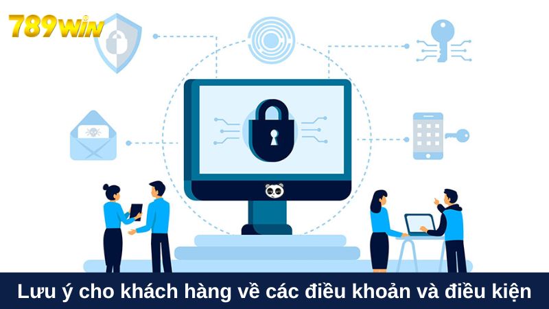 điều khoản và điều kiện 3 Lưu ý cho khách hàng về các điều khoản