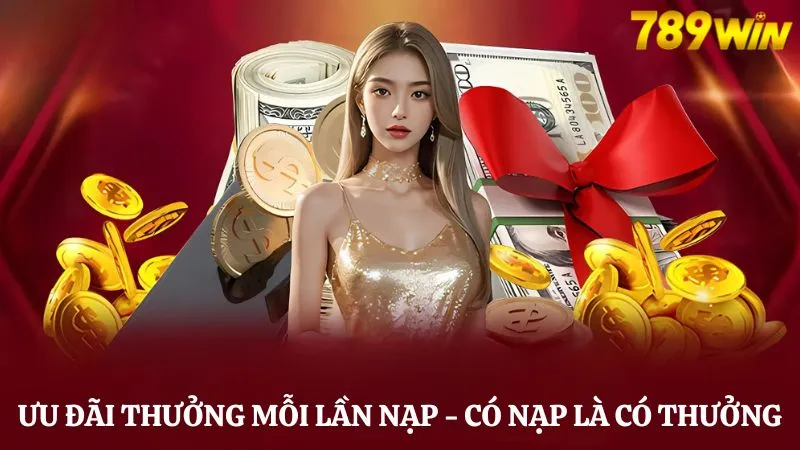 Khuyến mãi 789WIN 1 Khuyến mãi nạp tiền vô cùng hấp dẫn tại 789WIN