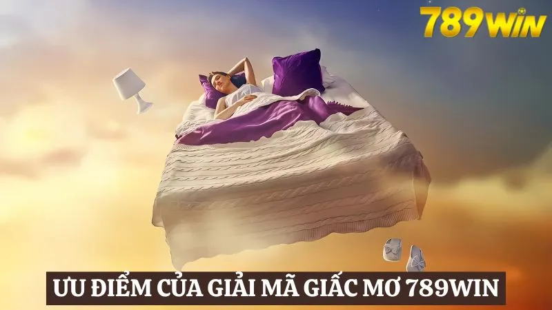 Giải mã giấc mơ 789Win, gợi ý con lô đẹp hôm nay 2 Ưu điểm của chuyên mục giải mã giấc mơ 789Win